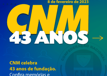 Voz dos Municípios, CNM comemora 43 anos de lutas e conquistas
