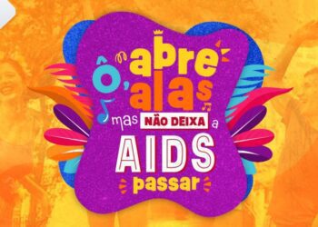 Campanha de prevenção ao HIV/aids no carnaval é lançada no Estado