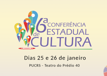 6ª Conferência Estadual de Cultura delibera sobre políticas públicas do setor