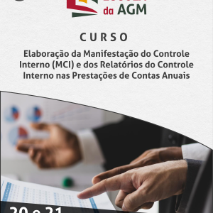Elaboração da Manifestação do Controle Interno (MCI) e dos Relatórios do Controle Interno nas Prestações de Contas Anuais (14h)