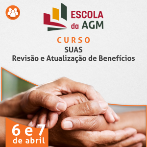 REALIZADO - SUAS – Revisão e Atualização de Benefícios (14h)