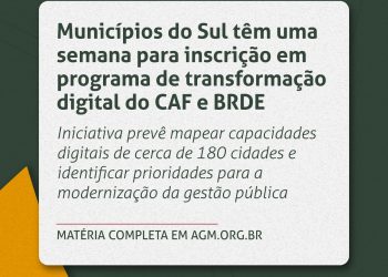 Municípios do Sul têm uma semana para inscrição em programa de transformação digital do CAF e BRDE